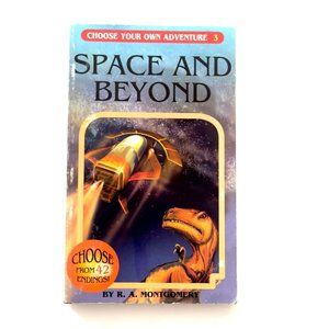 Space and Beyond by R. A. Montgomery (2006, Trade Paperback) CYOA